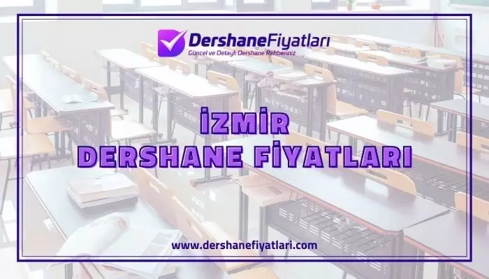 izmir dershane fiyatlari 2021 izmir etut merkezleri 2021 izmir dershaneler 2021